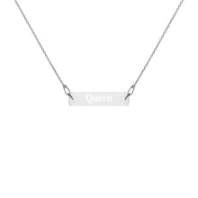 Load image into Gallery viewer, Queen -- Engraved Bar Chain Necklace