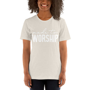 Made to Worship -- Short-Sleeve Unisex T-Shirt