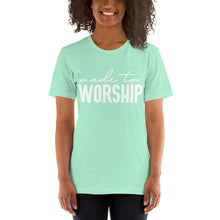 Load image into Gallery viewer, Made to Worship -- Short-Sleeve Unisex T-Shirt