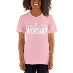 Made to Worship -- Short-Sleeve Unisex T-Shirt