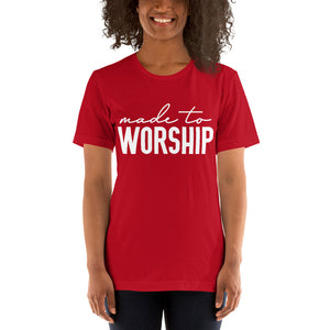 Made to Worship -- Short-Sleeve Unisex T-Shirt