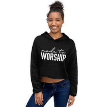 Load image into Gallery viewer, Made to Worship --Crop Hoodie