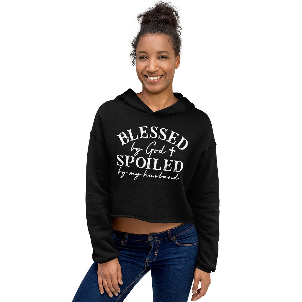 Blessed by God & Spoiled by my husband - Crop Hoodie