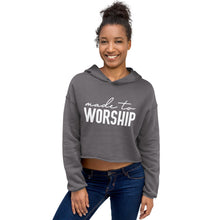 Load image into Gallery viewer, Made to Worship --Crop Hoodie