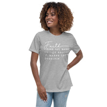 Load image into Gallery viewer, Faith - Women&#39;s Relaxed T-Shirt