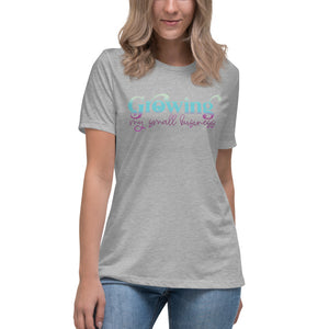 Growing My Small Business - Women's Relaxed T-Shirt