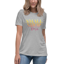 Load image into Gallery viewer, Small Shop Boss - Women&#39;s Relaxed T-Shirt