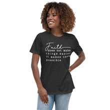 Load image into Gallery viewer, Faith - Women&#39;s Relaxed T-Shirt