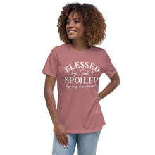 Load image into Gallery viewer, Blessed by God &amp; Spoiled by my husband - Women&#39;s Relaxed T-Shirt