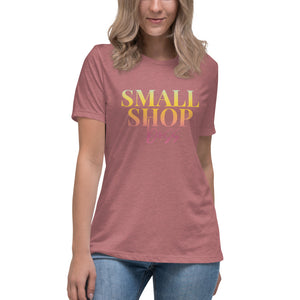 Small Shop Boss - Women's Relaxed T-Shirt