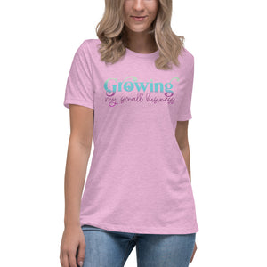 Growing My Small Business - Women's Relaxed T-Shirt