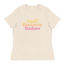 Load image into Gallery viewer, Small Business - Women&#39;s Relaxed T-Shirt